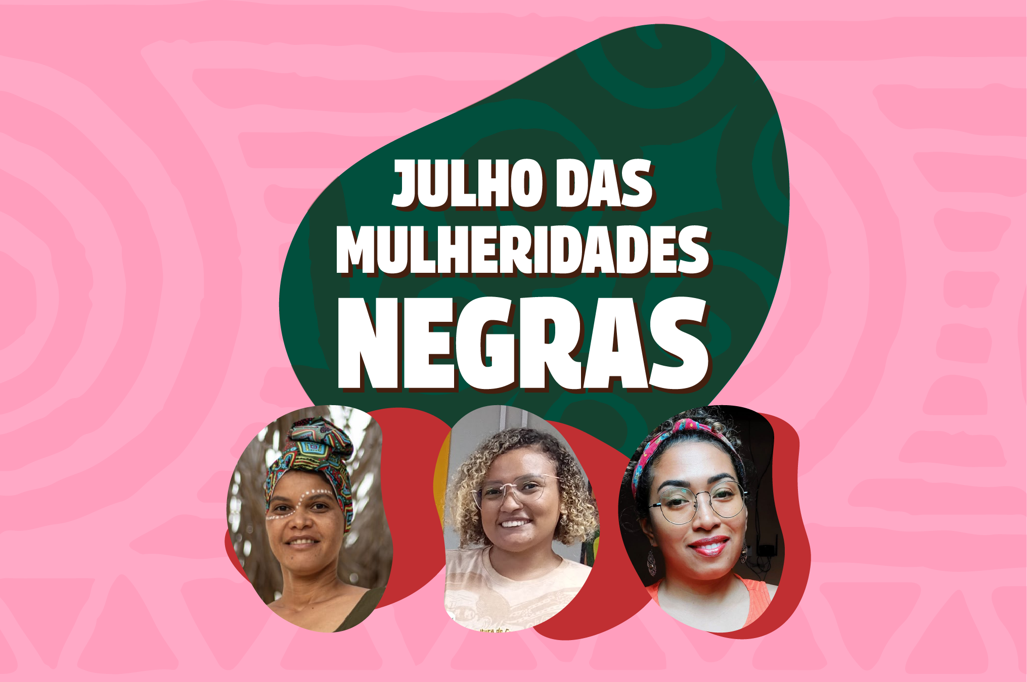 Secult lança segunda parte do Julho das Mulheridades Negras com a voz de mais três lideranças dos Pontos de Cultura no Ceará