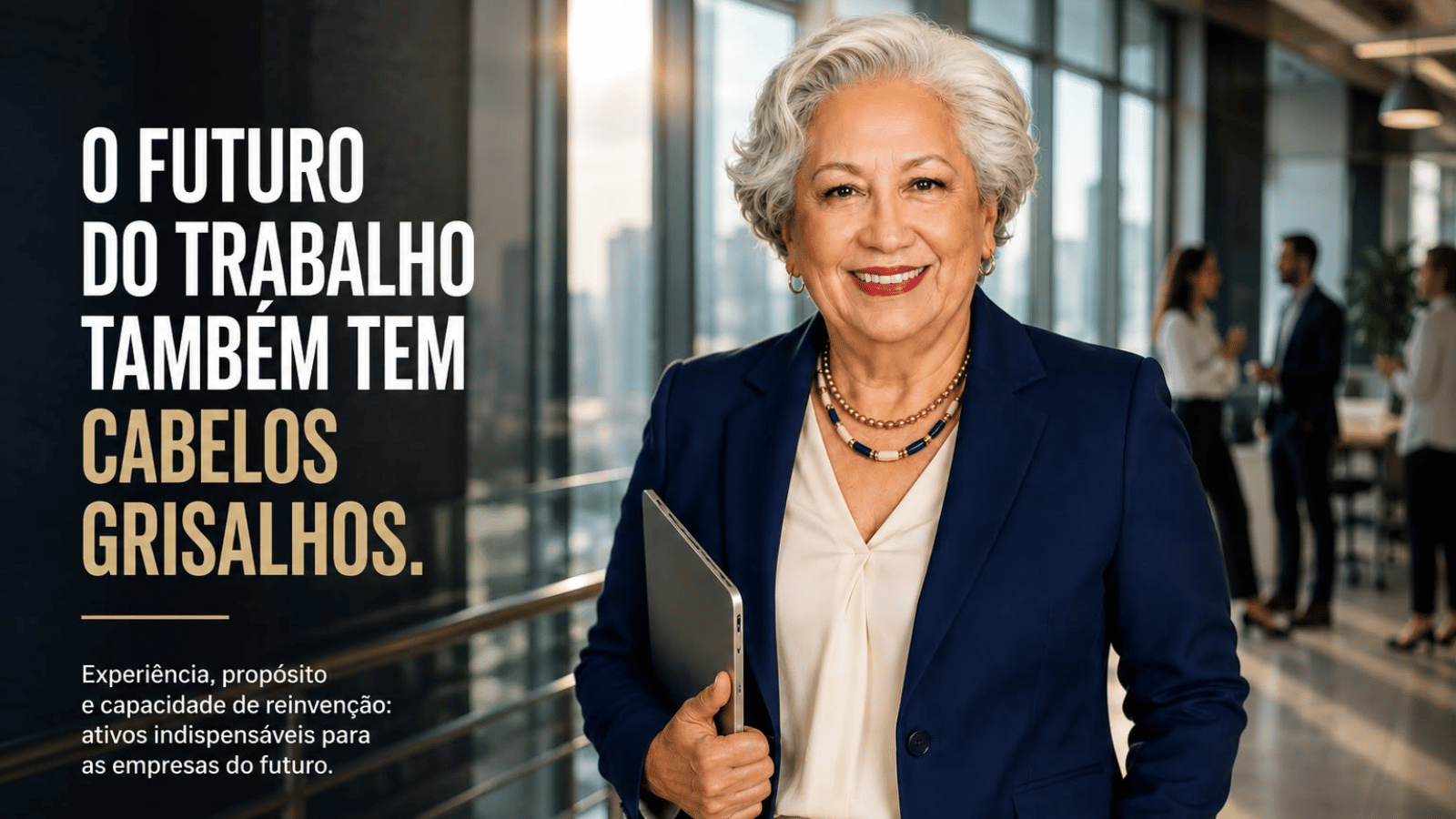 O futuro do trabalho também tem cabelos grisalhos