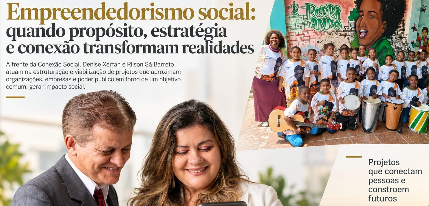 Quando o propósito encontra a oportunidade de transformar: o empreendedorismo social como caminho para mudar realidades