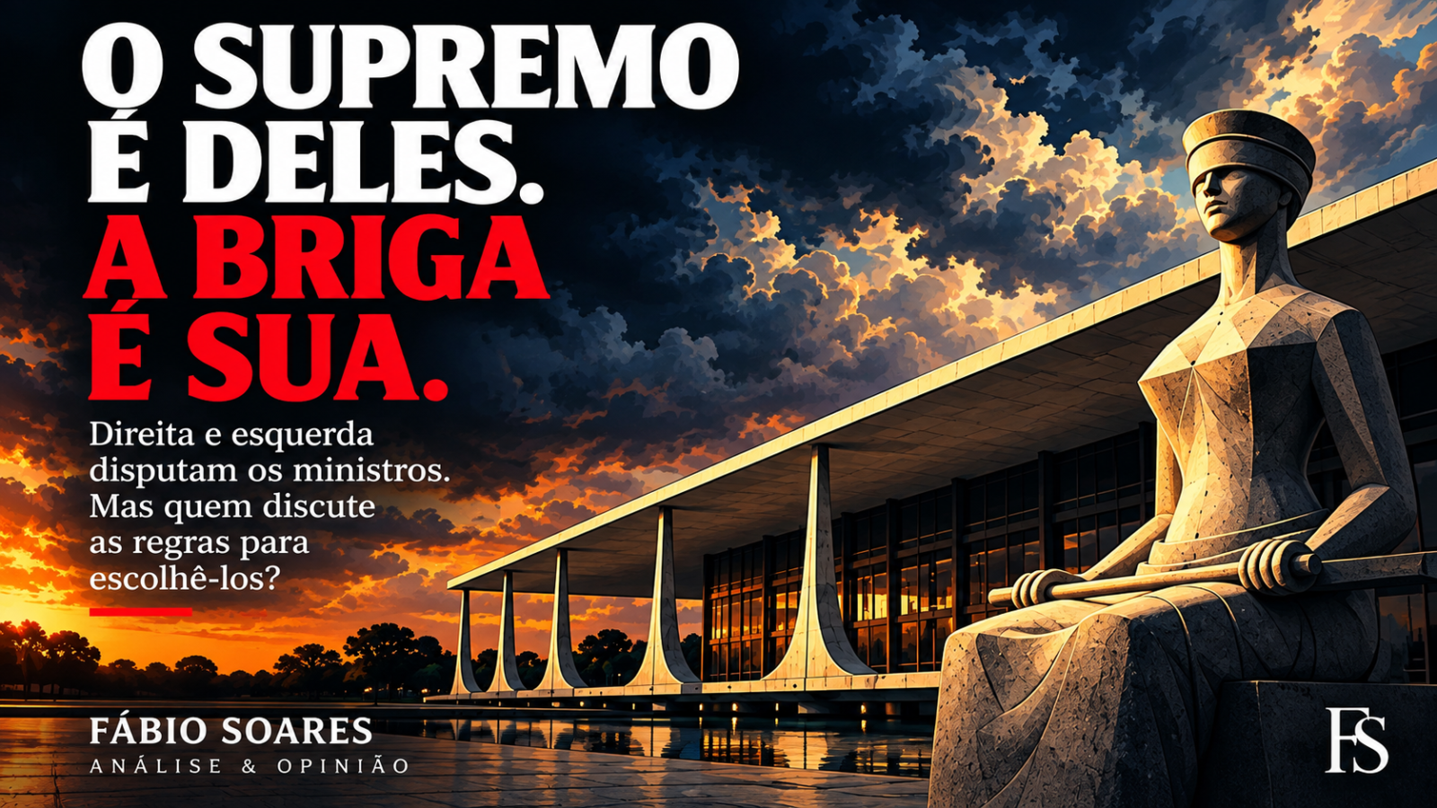 O Supremo é deles. A briga é sua